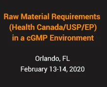 Raw Material Requirements (Health Canada/USP/EP) in a cGMP Environment