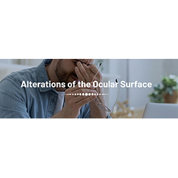 Alterations of the Ocular Surface