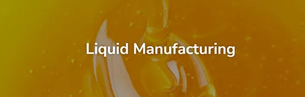 Liquid Manufacturing